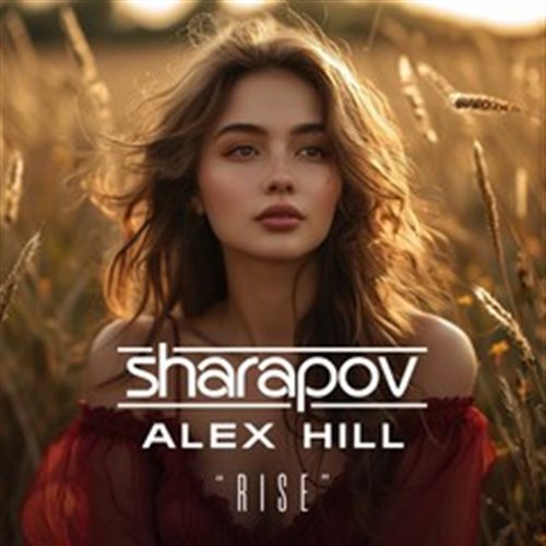 Sharapov & Alex Hill - Rise (Extended Mix)