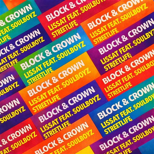 Block & Crown, Lissat, Soulboyz - Streetlife (Original Mix)