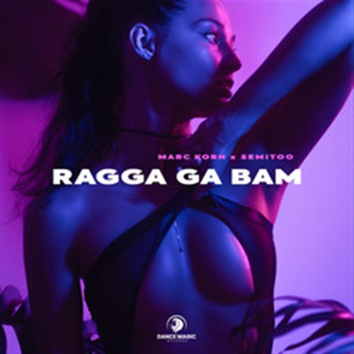 Marc Korn & Semitoo - Ragga Ga Bam (Extended Mix)