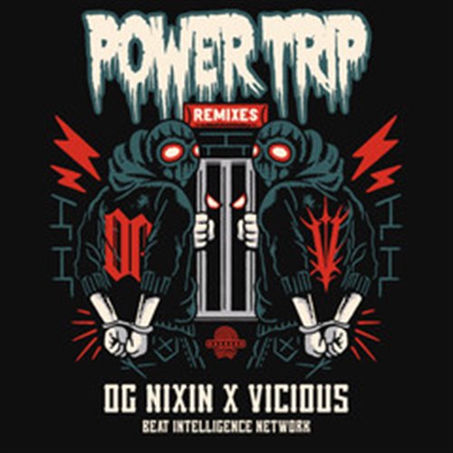 OG Nixin & Vicious - POWER TRIP (SANZU, CHANGO PETTING ZU Remix)