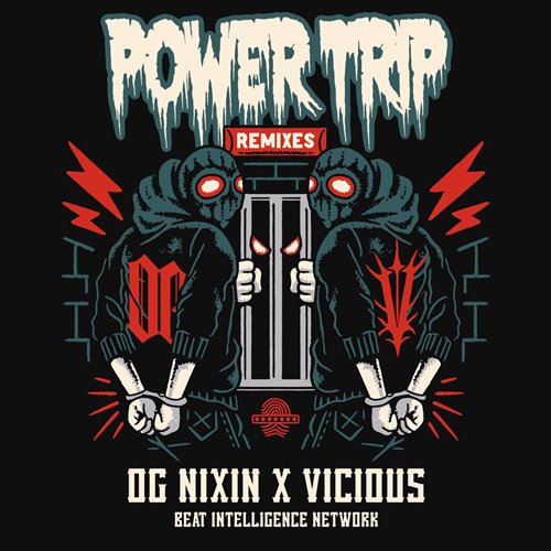 OG Nixin & Vicious - POWER TRIP (NRVE Remix)