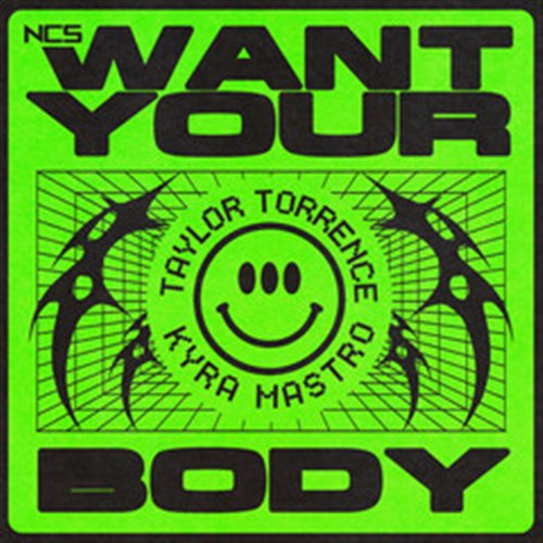 Taylor Torrence & Kyra Mastro - Want Your Body (Extended Mix)