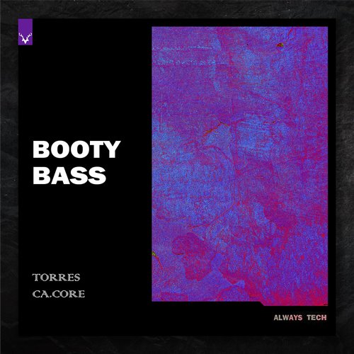 Torres; CA.CORE - Booty Bass