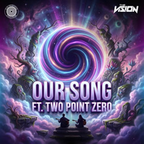 The Vision & Two Point Zero - Our Song (Extended Mix)