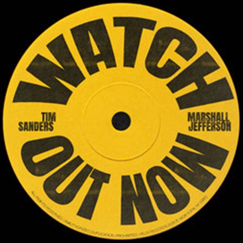 Tim Sanders & Marshall Jefferson - Watch Out Now (Extended Mix)