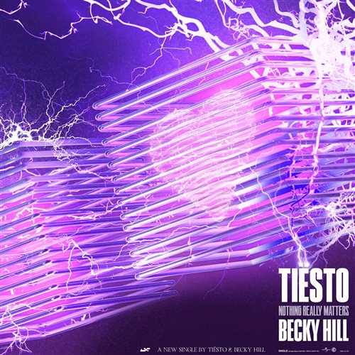 Tiesto & Becky Hill - Nothing Really Matters