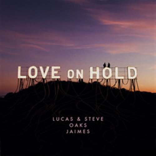 Lucas & Steve x Oaks - Love On Hold (Club Extended Mix)