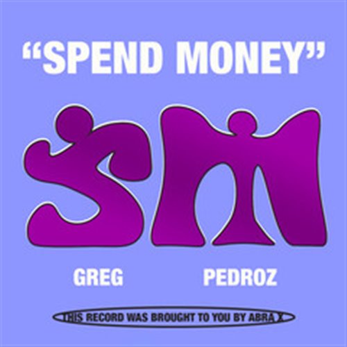 GREG (BR), Pedroz (BR) - Spend Money (Original Mix)