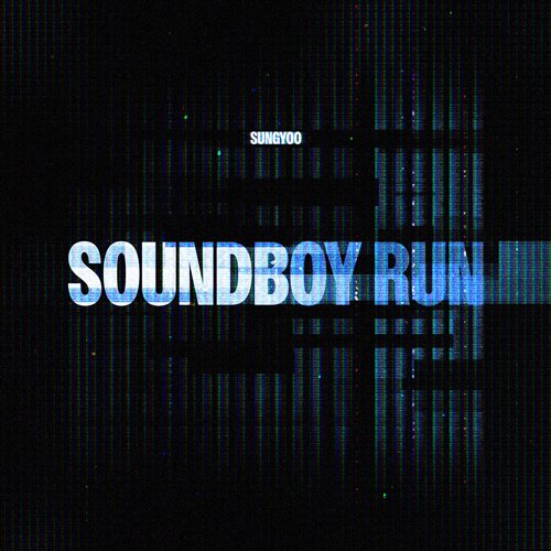 SUNGYOO - Soundboy Run (Extended)
