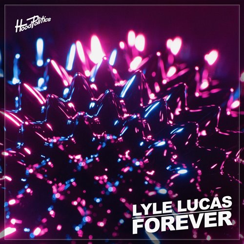 Lyle Lucas - Forever(Extended Mix)