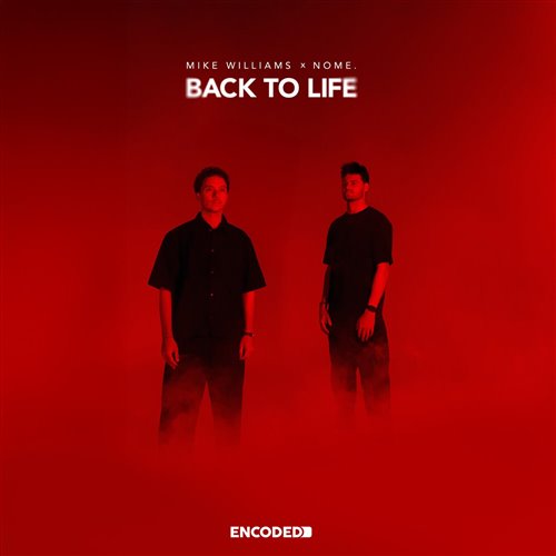 Mike Williams, NOME. - Back To Life (Extended Mix)